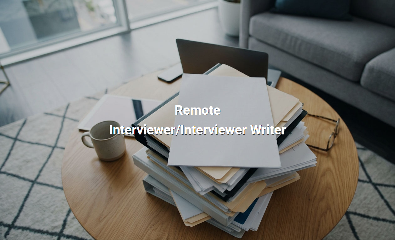 Job Description for Remote Interviewer and Interviewer Writer