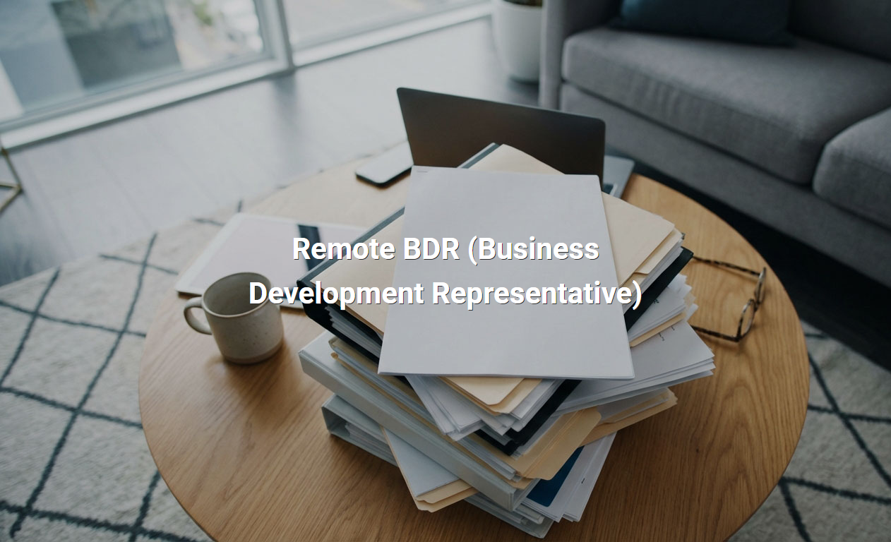 Job Description for Remote Business Development Representative (BDR)